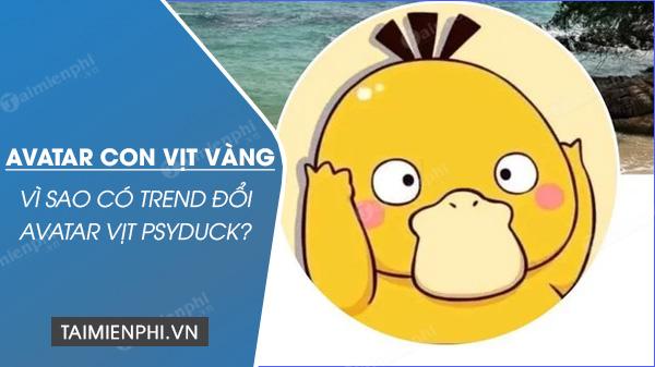 avatar con vit vang la gi vi sao co trend doi avatar vit psyduck