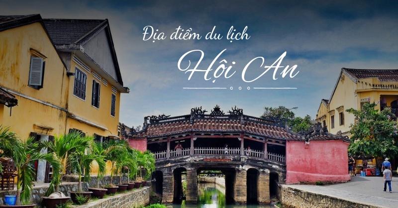 15 địa điểm du lịch Hội An nổi tiếng