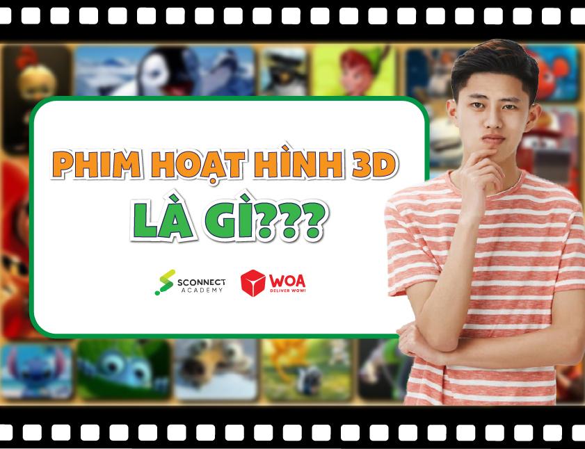 Phim hoạt hình 3D là gì?